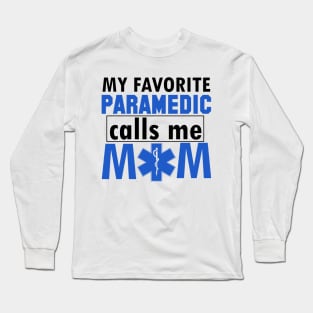 my favorite paramedic calls me mom-2020 paramedic gift Long Sleeve T-Shirt